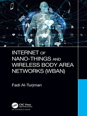 cover image of Internet of Nano-Things and Wireless Body Area Networks (WBAN)